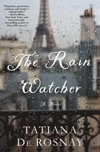 Tatiana de Rosnay - Rain Watcher, E-bok
