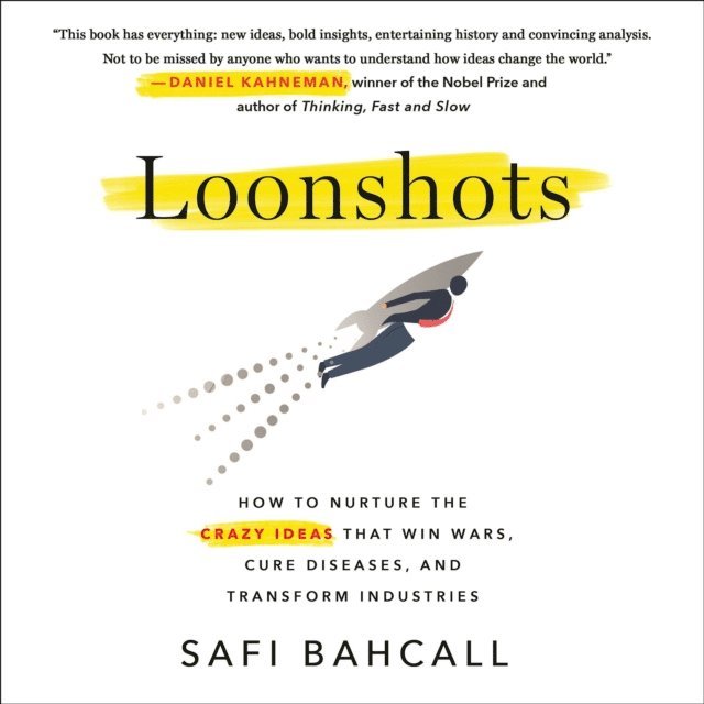 Safi Bahcall - Loonshots, Ljudbok