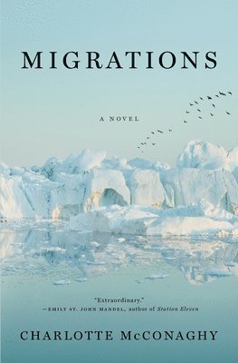 Charlotte McConaghy - Migrations, Inbunden
