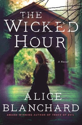 Alice Blanchard - Wicked Hour, Inbunden