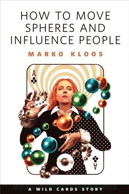 Marko Kloos - How to Move Spheres and Influence People, E-bok
