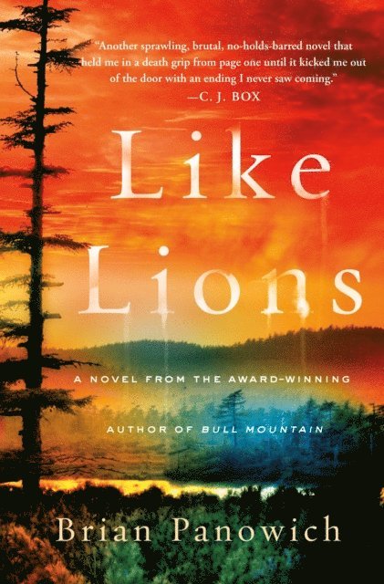 Brian Panowich - Like Lions, E-bok
