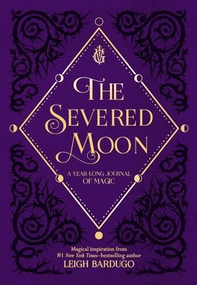 Leigh Bardugo - The Severed Moon, Inbunden