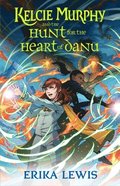 Kelcie Murphy and the Hunt for the Heart of Danu