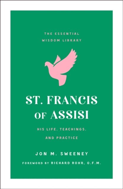 Jon M. Sweeney - St. Francis of Assisi, E-bok