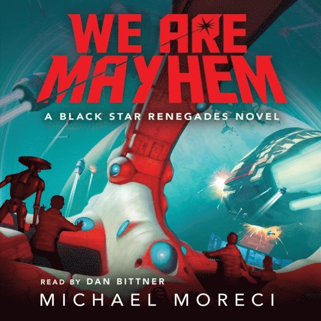 Michael Moreci - We Are Mayhem, Ljudbok
