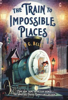 P. G. Bell - The Train to Impossible Places: A Cursed Delivery, Häftad