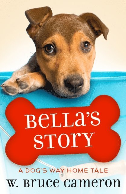 W. Bruce Cameron - Bella's Story, E-bok