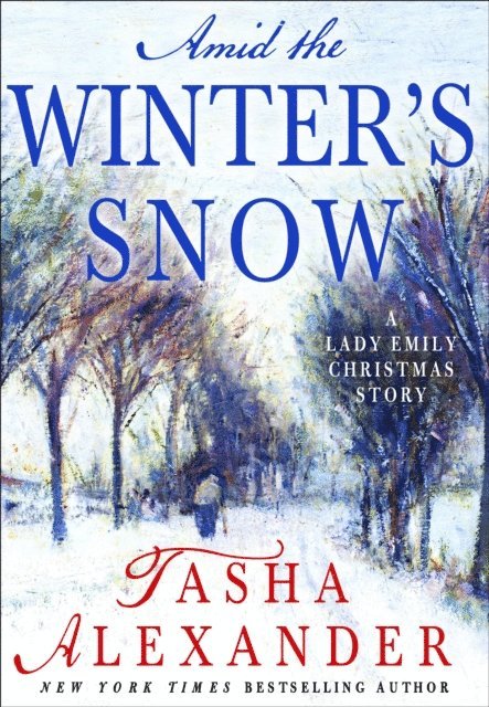 Tasha Alexander - Amid the Winter's Snow, E-bok
