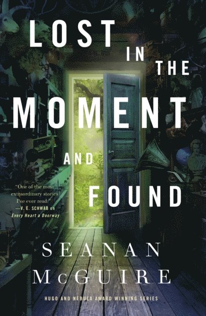 Seanan McGuire - Lost in the Moment and Found, E-bok