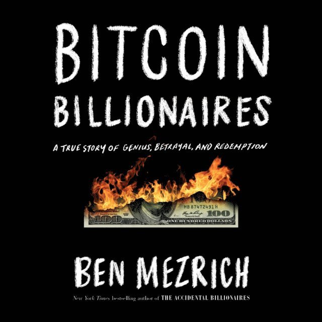 Ben Mezrich - Bitcoin Billionaires, Ljudbok
