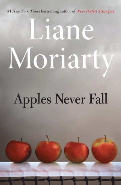 Liane Moriarty - Apples Never Fall, E-bok