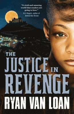 Ryan Van Loan - The Justice in Revenge, Häftad