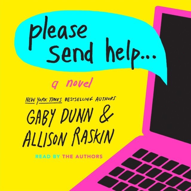Allison Raskin, Gaby Dunn - Please Send Help, Ljudbok