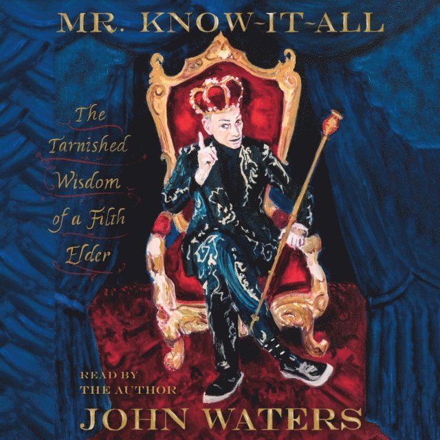John Waters - Mr. Know-It-All, Ljudbok