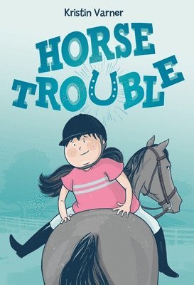 Kristin Varner - Horse Trouble, Häftad