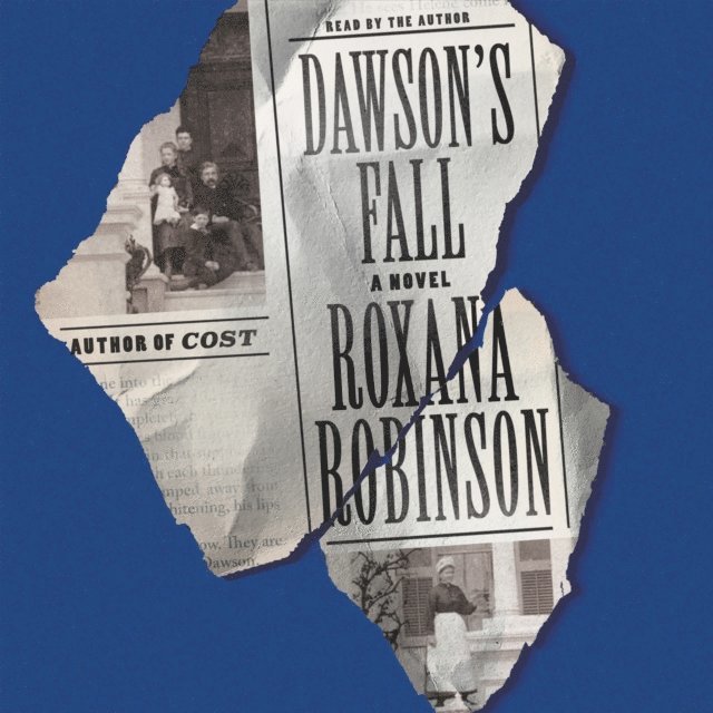 Roxana Robinson - Dawson's Fall, Ljudbok
