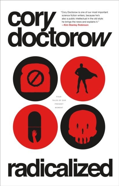 Cory Doctorow - Radicalized, E-bok