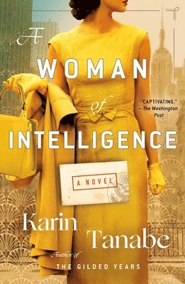 Karin Tanabe - Woman of Intelligence, Häftad