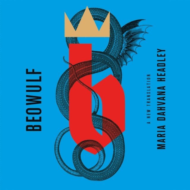 Maria Dahvana Headley - Beowulf: A New Translation, Ljudbok