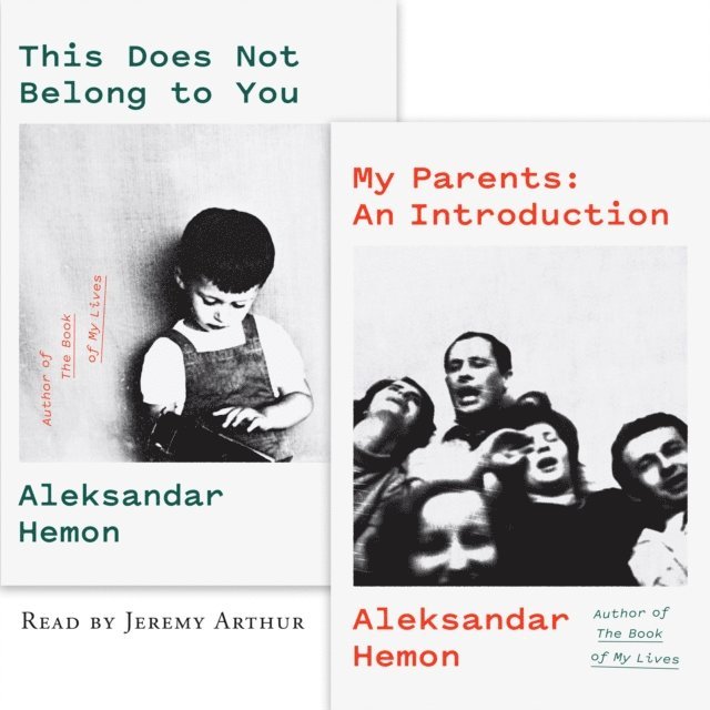 Aleksandar Hemon - My Parents: An Introduction / This Does Not Belong to You, Ljudbok