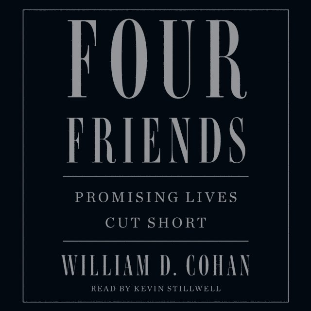 William D. Cohan - Four Friends, Ljudbok