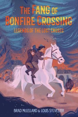 Brad McLelland, Louis Sylvester - The Fang of Bonfire Crossing: Legends of the Lost Causes, Häftad