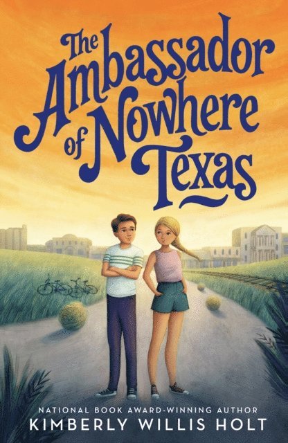 Kimberly Willis Holt - Ambassador of Nowhere Texas, E-bok