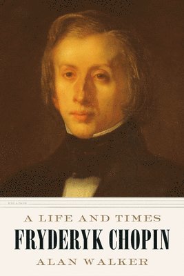 Dr. Alan Walker - Fryderyk Chopin, Häftad. Tillgänglighet: Lägg i varukorg