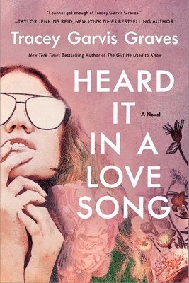 Tracey Garvis Graves - Heard It in a Love Song, Häftad