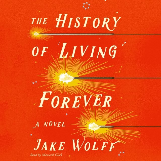 Jake Wolff - History of Living Forever, Ljudbok