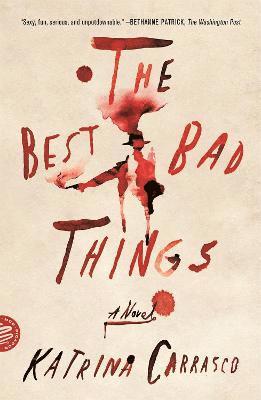 Katrina Carrasco - Best Bad Things, Häftad