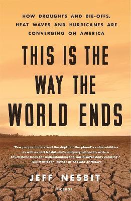 Jeff Nesbit - This Is the Way the World Ends, Häftad