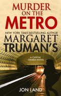 Margaret Truman's Murder on the Metro