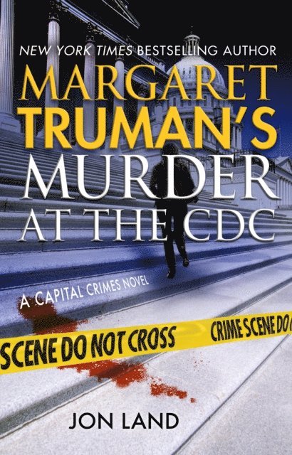 Jon Land, Margaret Truman - Margaret Truman's Murder at the CDC, E-bok
