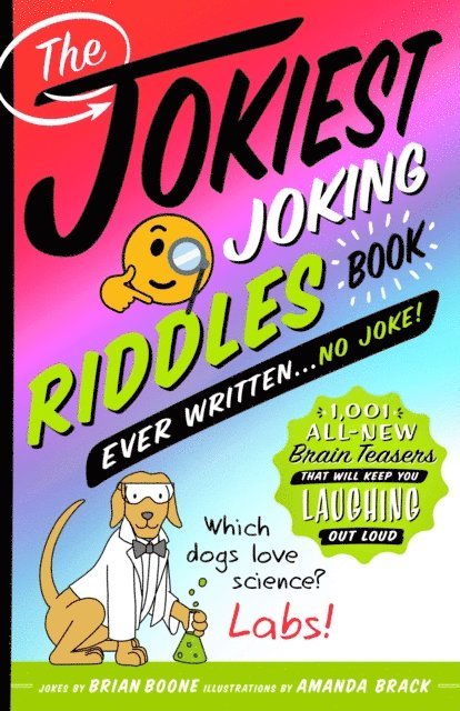 Brian Boone - Jokiest Joking Riddles Book Ever Written . . . No Joke!, E-bok