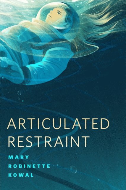 Mary Robinette Kowal - Articulated Restraint, E-bok