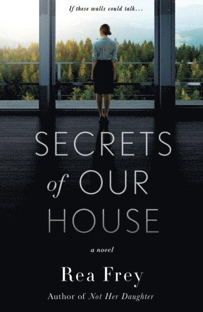 Rea Frey - Secrets of Our House, E-bok