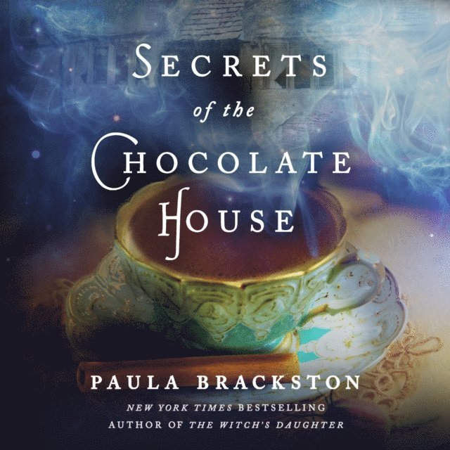 Paula Brackston - Secrets of the Chocolate House, Ljudbok