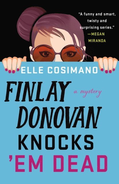 Elle Cosimano - Finlay Donovan Knocks 'Em Dead, E-bok