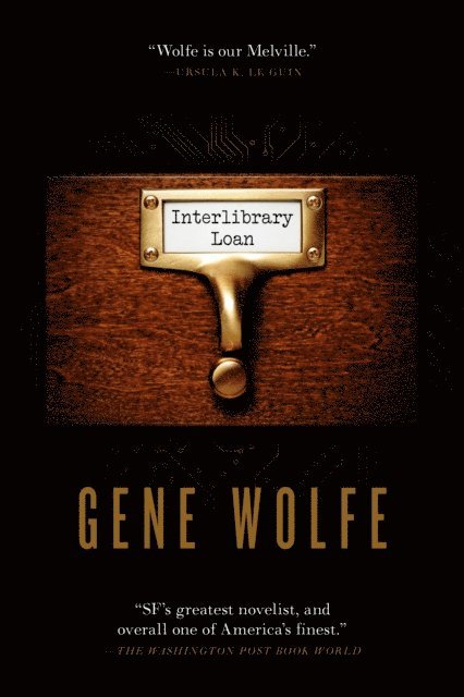 Gene Wolfe - Interlibrary Loan, E-bok