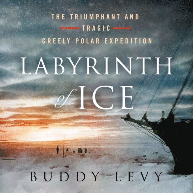 Buddy Levy - Labyrinth of Ice, Ljudbok