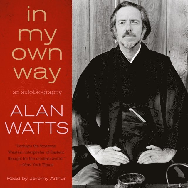 Alan Watts - In My Own Way, Ljudbok