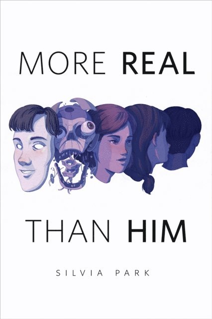 Silvia Park, Jonathan Strahan - More Real Than Him, E-bok