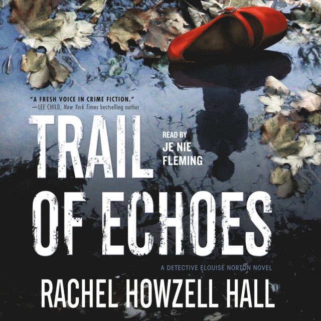Rachel Howzell Hall - Trail of Echoes, Ljudbok