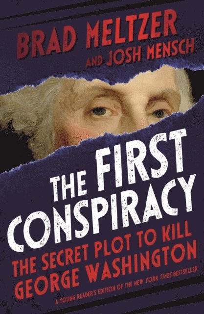 Josh Mensch, Brad Meltzer - First Conspiracy (Young Reader's Edition), E-bok