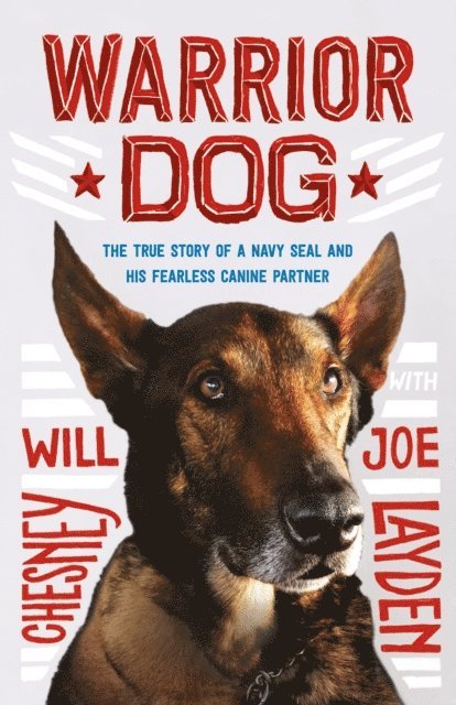 Will Chesney, Joe Layden - Warrior Dog (Young Readers Edition), E-bok
