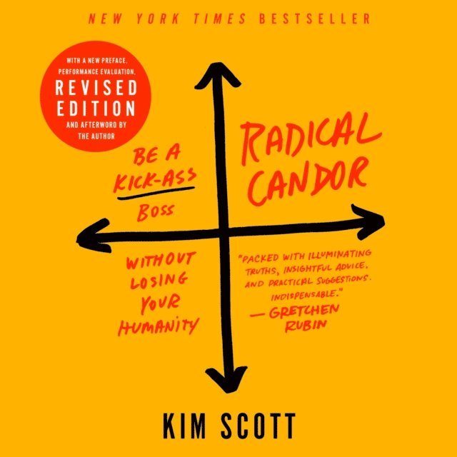 Kim Scott - Radical Candor: Fully Revised & Updated Edition, Ljudbok