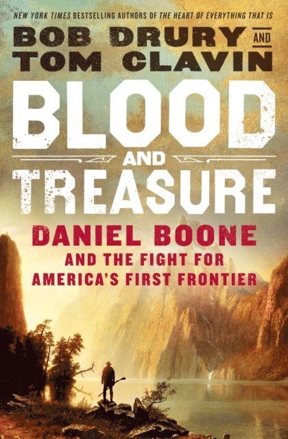 Tom Clavin, Bob Drury - Blood and Treasure, E-bok