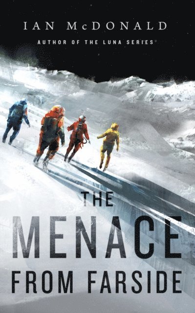 Ian McDonald - Menace from Farside, E-bok